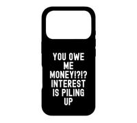 Carcasa para iPhone 17 Pro Me debes Dinero Humor sarcástico de deuda para Hombres y Mujeres