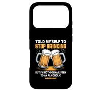 Carcasa para iPhone 17 Pro Me Dije a mí Mismo Que dejara de Beber Broma Alcohólico NeverSober