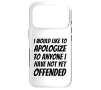 Carcasa para iPhone 17 Pro Me gustaría disculparme con Cualquiera Que aún no Haya ofendido