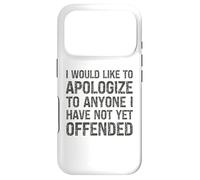 Carcasa para iPhone 17 Pro Me gustaría disculparme con Cualquiera Que aún no Haya ofendido
