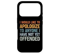 Carcasa para iPhone 17 Pro Me gustaría disculparme con Cualquiera Que aún no Haya ofendido