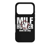 Carcasa para iPhone 17 Pro Milf Hunter Divertido Adulto Citas Humor No Seas tímido