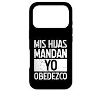 Carcasa para iPhone 17 Pro MIS Hijas Mandan, YO OBEDEZCO. Humor para papás