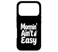 Carcasa para iPhone 17 Pro Momin' Ain't Easy Funny Parenting Tipografía Cita Diseño