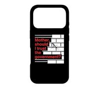 Carcasa para iPhone 17 Pro Mother Should I Trust The Government Political Saying