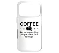 Carcasa para iPhone 17 Pro Mug Coffee Because Punching People in The Face is Illegal