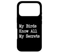 Carcasa para iPhone 17 Pro My Birds Know All My Secrets - Cita Divertida para observar Aves