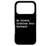 Carcasa para iPhone 17 Pro My Cursive Outshines Keyboard - Cita Divertida de caligrafía