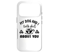 Carcasa para iPhone 17 Pro My Dog & I Talk Shit About You Sign Coffee Mug Dog Paw Print