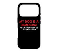 Carcasa para iPhone 17 Pro My Dog is a Democrat Lays Around All Day Expects Me to Feed