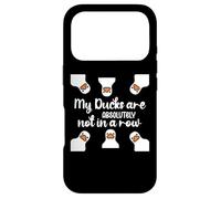Carcasa para iPhone 17 Pro My Ducks Are Absolutely Not in a Row Sign Cute Duck Lovers
