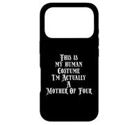 Carcasa para iPhone 17 Pro My Human Costume - Mother of 4 Four Kids Mothers Day 4 Kids