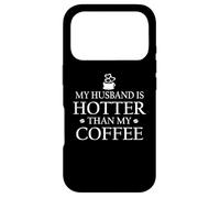 Carcasa para iPhone 17 Pro My Husband is Hotter Than My Coffee Cup Hot Husband and Wife