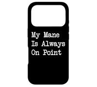 Carcasa para iPhone 17 Pro My Mane Is Always On Point Citas Ecuestres Divertidas