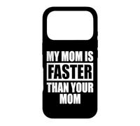 Carcasa para iPhone 17 Pro My Mom Is Faster Than Your Mom Madre Corredor de Velocidad