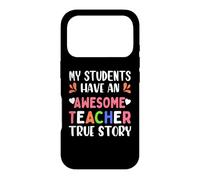 Carcasa para iPhone 17 Pro My Students Have An Awesome Teacher True Story Teachers
