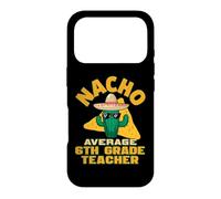 Carcasa para iPhone 17 Pro Nacho Promedio 6to Grado Profesor Divertido Enseñanza Broma Juego de Palabras