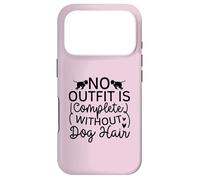 Carcasa para iPhone 17 Pro Ningún Atuendo está Completo sin el diseño tipográfico de Pelo de Perro