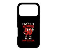 Carcasa para iPhone 17 Pro No dejo Que un número 50 me Diga cuántos años Tengo