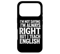 Carcasa para iPhone 17 Pro No Estoy Diciendo Que Siempre Tenga razón, Pero enseño a Profesor de inglés