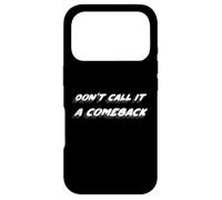 Carcasa para iPhone 17 Pro No lo llames un Regreso | He Estado aquí Durante años