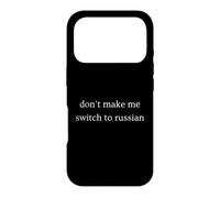 Carcasa para iPhone 17 Pro No me Hagas Cambiar al Humor Ruso Divertido de Rusia