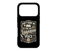 Carcasa para iPhone 17 Pro No me Hagas Usar mi Voz del Bibliotecario - Bibliotecario Divertido de la Biblioteca