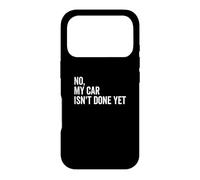 Carcasa para iPhone 17 Pro No, mi Coche aún no está Terminado Funny Car Guy Car Mechanic Garage