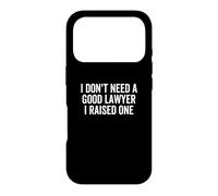 Carcasa para iPhone 17 Pro No Necesito un Buen Abogado Crié a un Graduado de la Facultad de Derecho