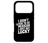 Carcasa para iPhone 17 Pro No pedí ser Mexicano Acabo de Tener Citas mexicanas afortunadas