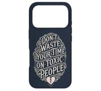 Carcasa para iPhone 17 Pro No Pierdas tu Tiempo en Gente tóxica Cita Vintage