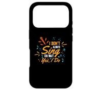 Carcasa para iPhone 17 Pro No Siempre Canto Oh Espera, sí, yo Canto | Cantante