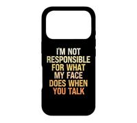 Carcasa para iPhone 17 Pro No Soy Responsable de lo Que Hace mi Cara Cuando hablas
