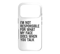 Carcasa para iPhone 17 Pro No Soy Responsable de lo Que Hace mi Cara Cuando hablas