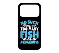 Carcasa para iPhone 17 Pro No Such Things As Too Many Fish Or Aquariums