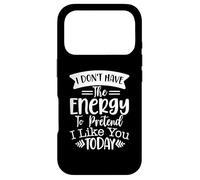 Carcasa para iPhone 17 Pro No Tengo la energía para fingir Que me Gustas Hoy