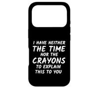 Carcasa para iPhone 17 Pro No Tengo ni el Tiempo ni los crayones para Explicar Esto