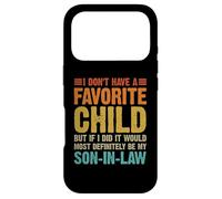 Carcasa para iPhone 17 Pro No Tengo un Hijo Favorito yerno Divertido Humor Familiar