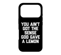 Carcasa para iPhone 17 Pro No Tienes la sensación de Que Dios DIO un limón: Dicho Divertido
