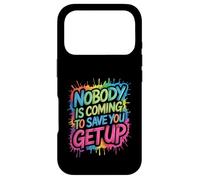 Carcasa para iPhone 17 Pro Nobody Is Coming To Save You Get Up Automotivación -