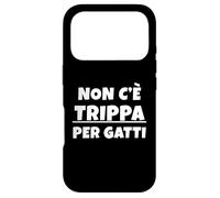 Carcasa para iPhone 17 Pro Non c'è trippa per Gatti. Non CE n'è per Nessuno. IT