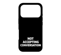 Carcasa para iPhone 17 Pro Not Accepting Conversation