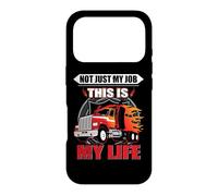 Carcasa para iPhone 17 Pro Not Just My Job This Is My Life Funny Trucker Truck Driver