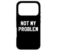 Carcasa para iPhone 17 Pro Not My Problem Im Retired 2026 Retirement Coworker Leaving