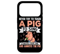 Carcasa para iPhone 17 Pro Nunca trates de enseñar a un Cerdo a Cantar, Pierde tu Tiempo y ANN