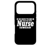 Carcasa para iPhone 17 Pro Nurse Funny: sé Amable Conmigo, Puede Que algún día Sea tu Enfermera