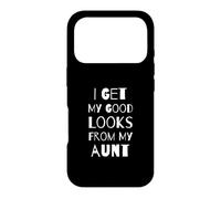 Carcasa para iPhone 17 Pro Obtengo mi Buena Apariencia de mi tía, tía, Sobrina de Funny Kids