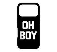 Carcasa para iPhone 17 Pro Oh Boy - Camiseta Divertida con Texto sarcástico y novedoso Humor Lindo
