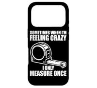 Carcasa para iPhone 17 Pro Only Measure Once Woodworking Divertido Carpintero Artesano