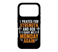 Carcasa para iPhone 17 Pro Oré por la Fuerza y Dios me DIO el Lunes de Nuevo Cristo
